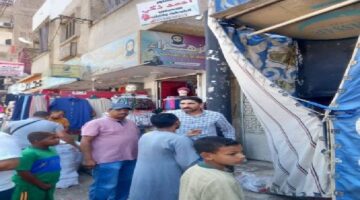 حملات مكبرة لإزالة العشوائيات و«شوادر الفاكهة» المخالفة بنجع حمادي